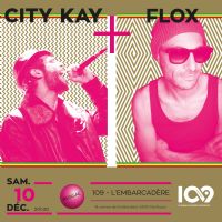 City Kay + Flox. Le samedi 10 décembre 2016 à Montluçon. Allier.  20H30